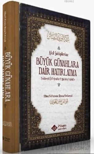 Akıl Sahiplerine Büyük Günahlara Dair Hatırlatma (Ciltli)