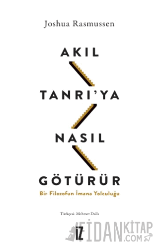 Akıl Tanrı’ya Nasıl Götürür?