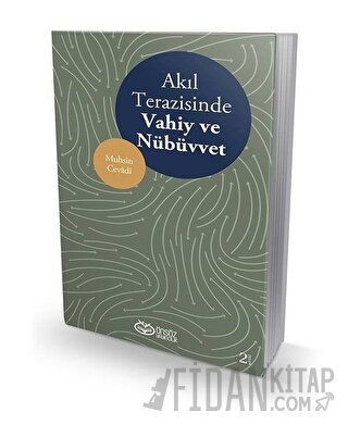Akıl Terazisinde Vahiy ve Nübüvvet