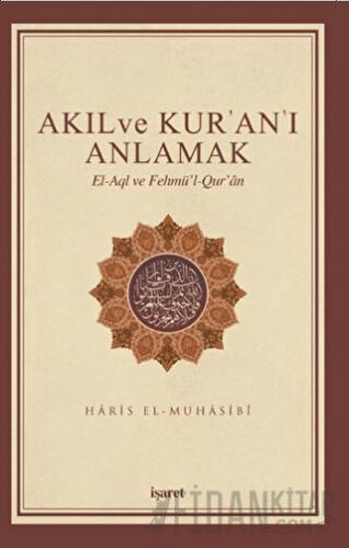 Akıl ve Kur'an'ı Anlamak