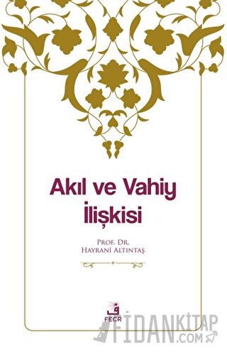 Akıl ve Vahiy İlişkisi
