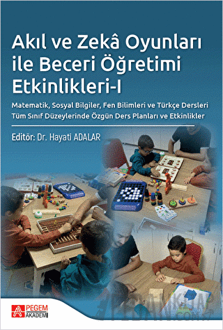 Akıl Ve Zeka Oyunları İle Beceri Öğretimi Etkinlikleri - I (E-Kitap)