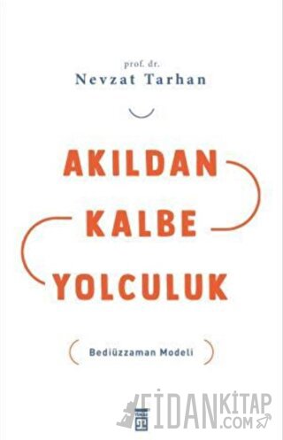 Akıldan Kalbe Yolculuk