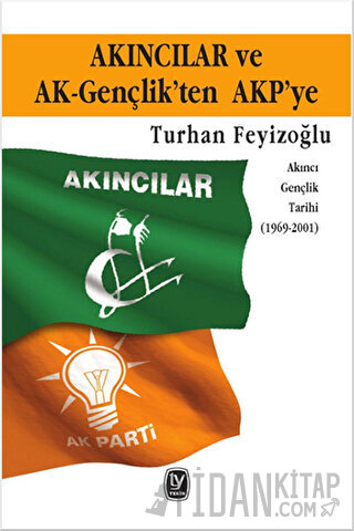 Akıncılar ve Ak-Gençlik’ten AKP’ye