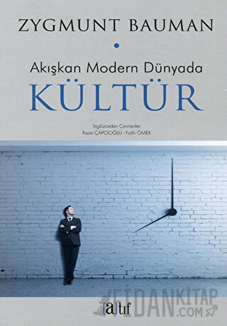 Akışkan Modern Dünyada Kültür Zygmunt Bauman
