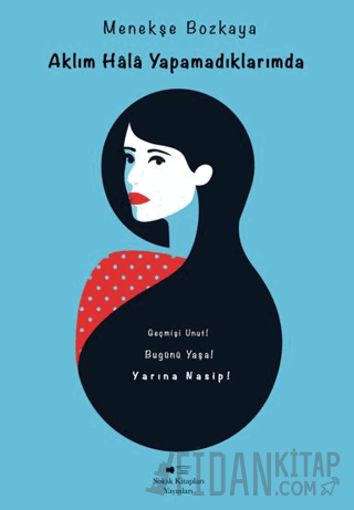 Aklım Hala Yapamadıklarımda