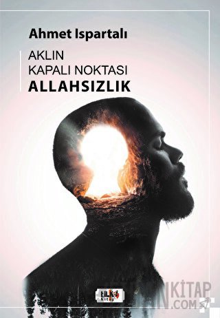 Aklın Kapalı Noktası : Allahsızlık
