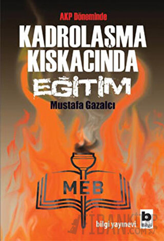 AKP Döneminde Kadrolaşma Kıskacında Eğitim