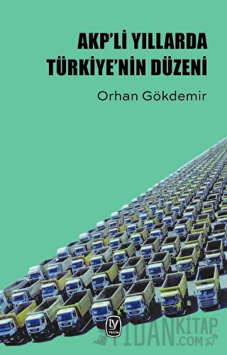 AKP’li Yıllarda Türkiye’nin Düzeni