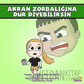 Akran Zorbalığına Dur Diyebilirsin - Güçlüklerle Baş Edebilirim Serisi 2. Kitap
