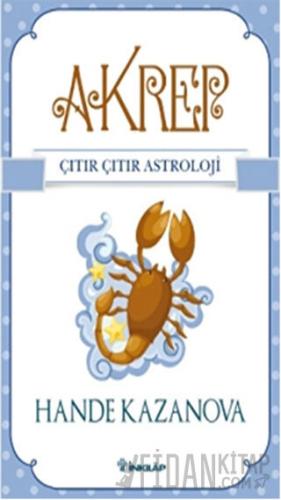Akrep - Çıtır Çıtır Astroloji Hande Kazanova