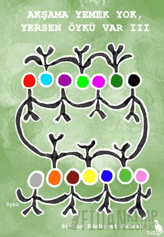 Akşama Yemek Yok, Yersen Öykü Var III