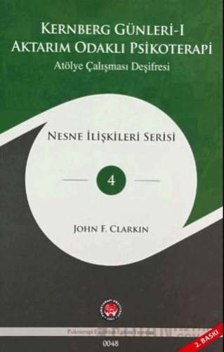 Aktarım Odaklı Psikoterapi - Kernberg Günleri 1 (Ciltli) Kolektif