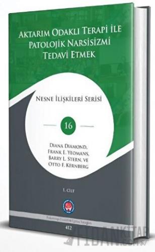 Aktarım Odaklı Terapi İle Patolojik Narsisizmi Tedavi Etmek (2 Cilt) (Ciltli)