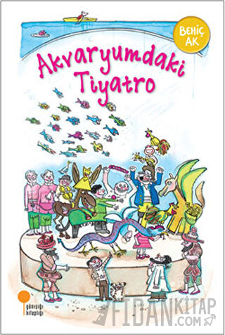 Akvaryumdaki Tiyatro Behiç Ak