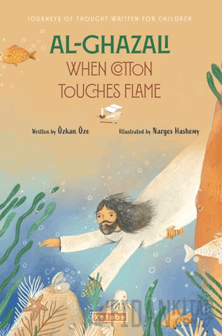 Al- Ghazali When Cotton Touches Flame