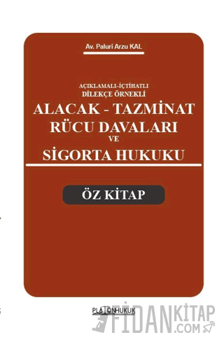 Alacak Tazminat Rücu Davaları ve Sigorta Hukuku