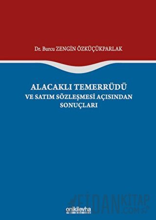 Alacaklı Temerrüdü ve Satım Sözleşmesi Açısından Sonuçları (Ciltli)