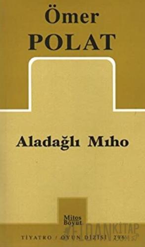 Aladağlı Mıho