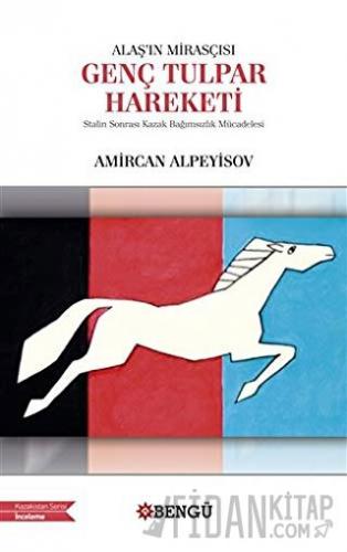 Alaş’ın Mirasçısı Genç Tulpar Hareketi