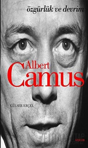 Albert Camus: Özgürlük ve Devrim