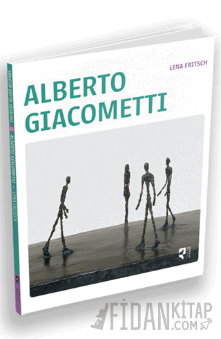 Alberto Giacometti - Sanatın Büyük Ustaları 23 Lena Fritsch