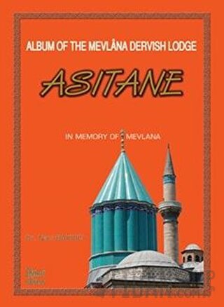 Album of the Mevlana Dervish Lodge Asitane