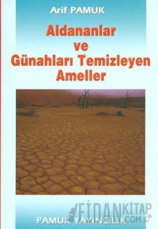 Aldananlar ve Günahları Temizleyen Ameller (Tasavvuf-001)