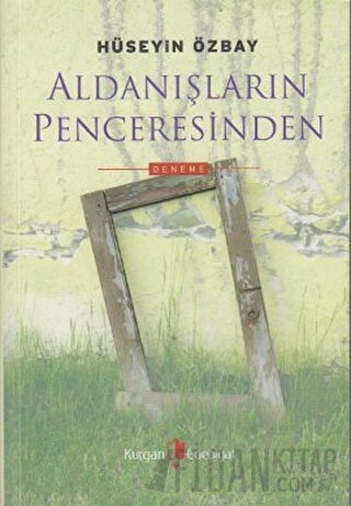 Aldanışların Penceresinden