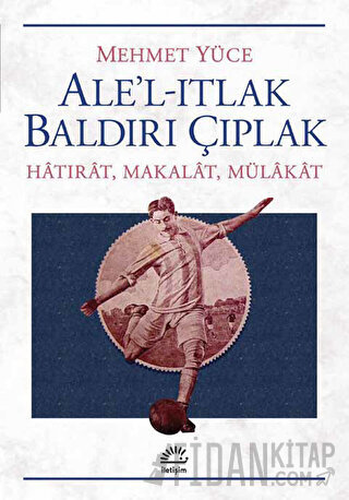 Ale’l-Itlak Baldırı Çıplak