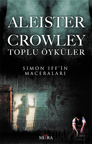 Aleister Crowley Toplu Öyküler
