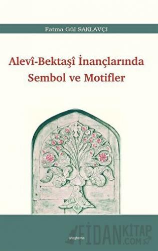 Alevi - Bektaşi İnançlarında Sembol ve Motifler