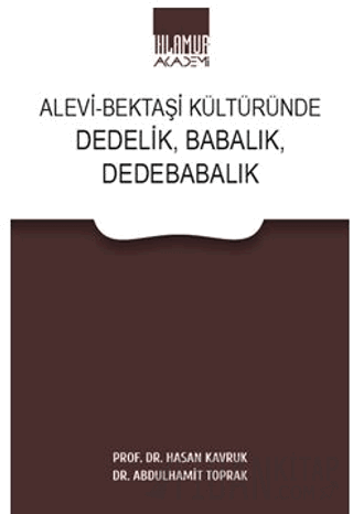 Alevi - Bektaşi Kültüründe Dedelik, Babalık, Dedebabalık