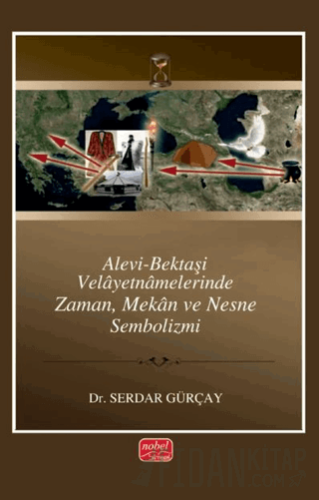 Alevi-Bektaşi Velayetnamelerinde Zaman, Mekân ve Nesne Sembolizmi Serd