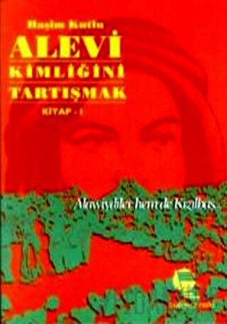 Alevi Kimliğini Tartışmak Kitap 1