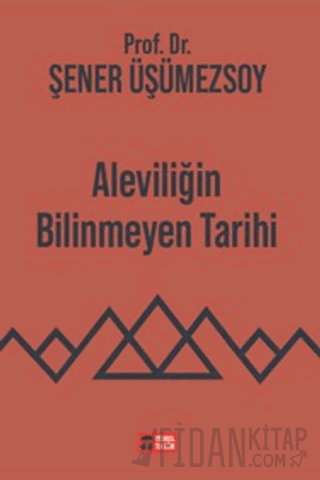 Aleviliğin Bilinmeyen Tarihi