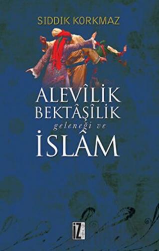 Alevilik Bektaşilik Geleneği ve İslam