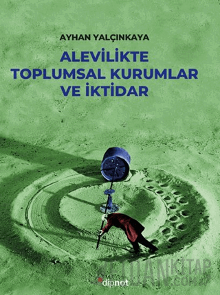 Alevilikte Toplumsal Kurumlar ve İktidar