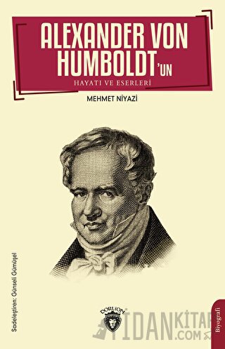 Alexander Von Humboldt’un Hayatı ve Eserleri