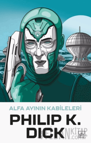 Alfa Ayının Kabileleri Philip K. Dick