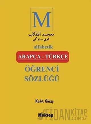 Alfabetik Arapça - Türkçe Öğrenci Sözlüğü Kadir Güneş