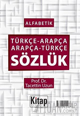 Alfabetik Türkçe-Arapça Arapça-Türkçe Sözlük