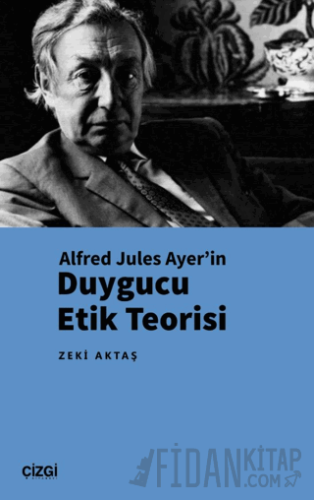 Alfred Jules Ayer’in Duygucu Etik Teorisi