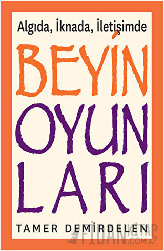 Algıda, İknada, İletişimde Beyin Oyunları