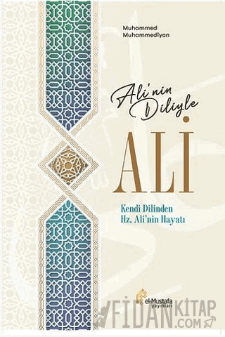 Ali’nin Diliyle ALİ Muhammed Muhammediyan