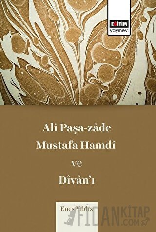 Ali Paşa-zade Mustafa Hamdi ve Divan’ı