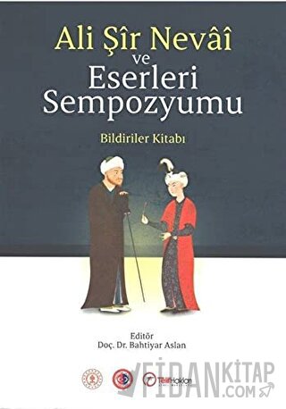 Ali Şir Nevai ve Eserleri Sempozyumu Bahtiyar Arslan