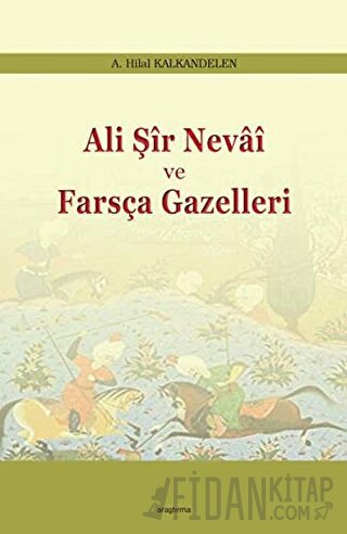 Ali Şir Nevai ve Farsça Gazelleri