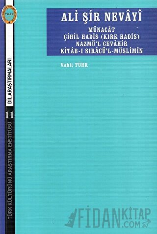 Ali Şir Nevayi Münacat Çihil Hadis (Kırk Hadis) Nazmül Cevahir Kitab-ı Sıracü’l-Müslimin