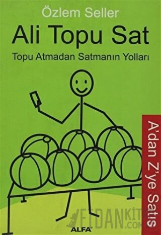 Ali Topu Sat Topu Atmadan Satmanın Yolları